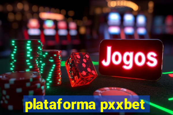 plataforma pxxbet